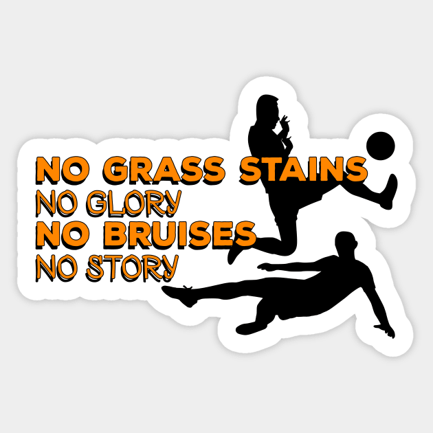 No grass stains no glory, no bruises no story #orange Sticker by Bunnyhopp